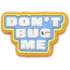 Przypinki Dont Bug Me Jibbitz™